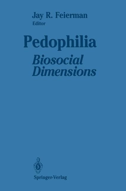 Pedophilia: Biosocial Dimensions