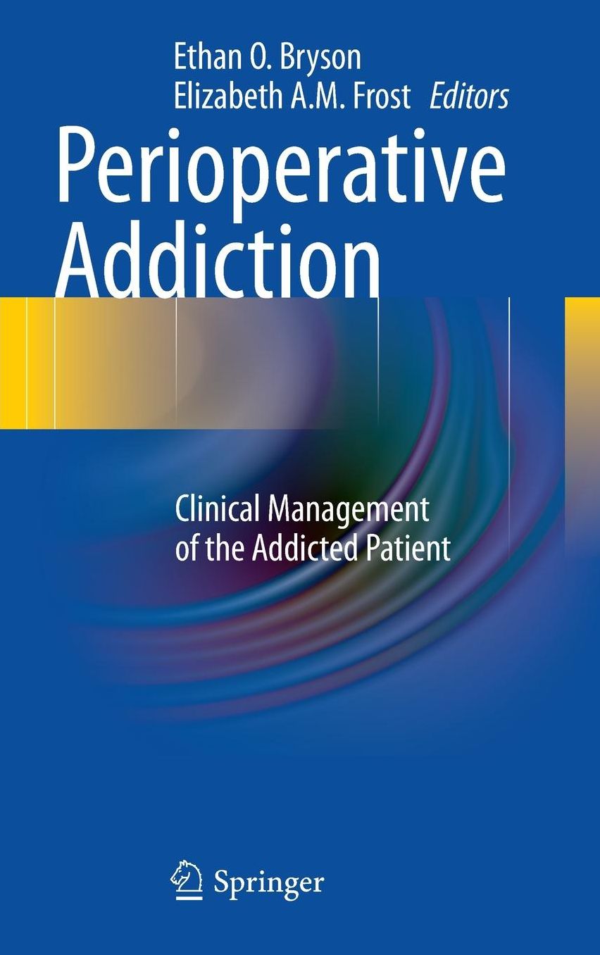Perioperative Addiction: Clinical Management of the Addicted Patient