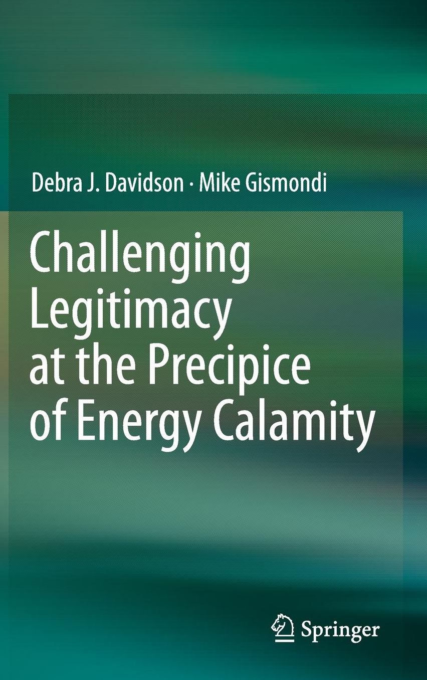 Challenging Legitimacy at the Precipice of Energy Calamity