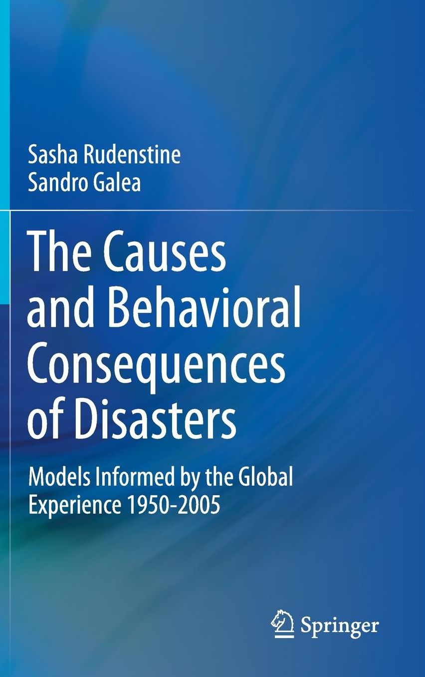 The Causes and Behavioral Consequences of Disasters: Models informed by the global experience 1950-2005