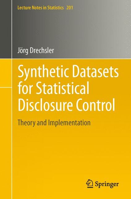 Synthetic Datasets for Statistical Disclosure Control: Theory and Implementation