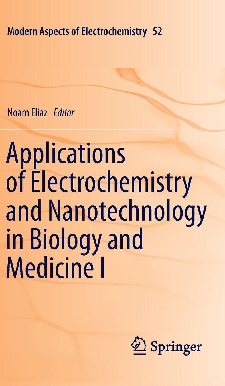 Applications of Electrochemistry and Nanotechnology in Biology and Medicine I