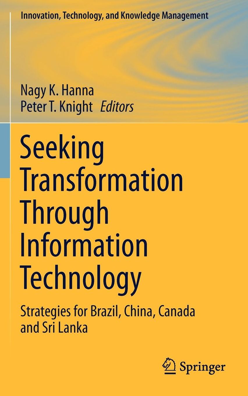 Seeking Transformation Through Information Technology: Strategies for Brazil, China, Canada and Sri Lanka