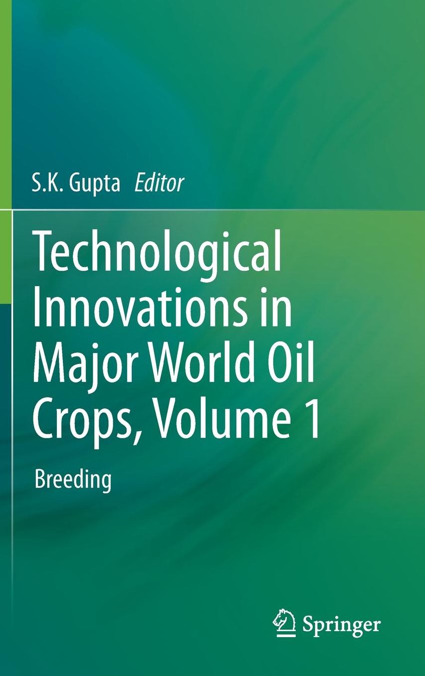 Technological Innovations in Major World Oil Crops, Volume 1: Breeding