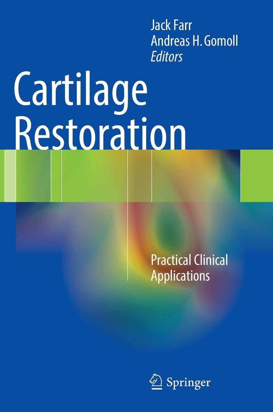 Cartilage Restoration: Practical Clinical Applications