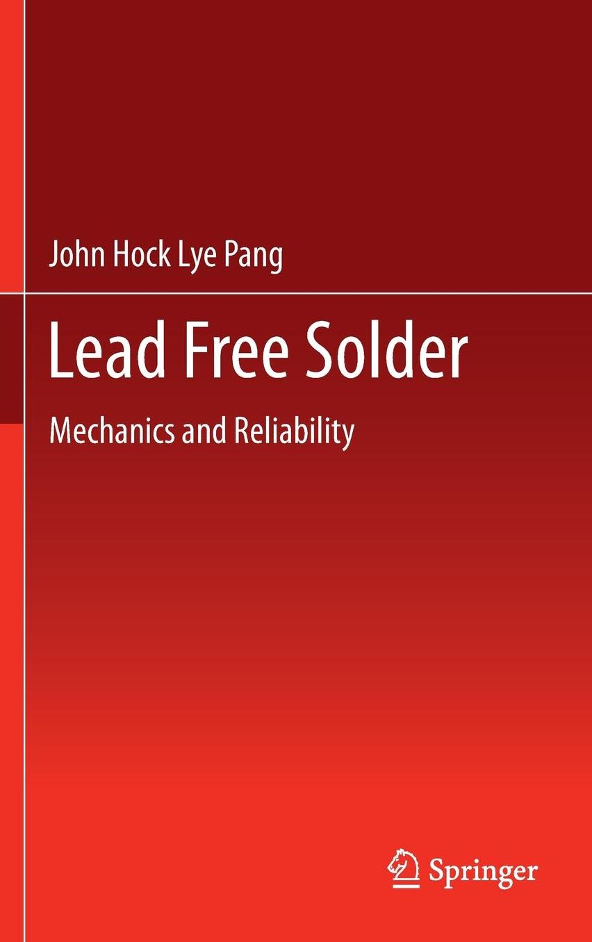 Lead Free Solder: Mechanics and Reliability