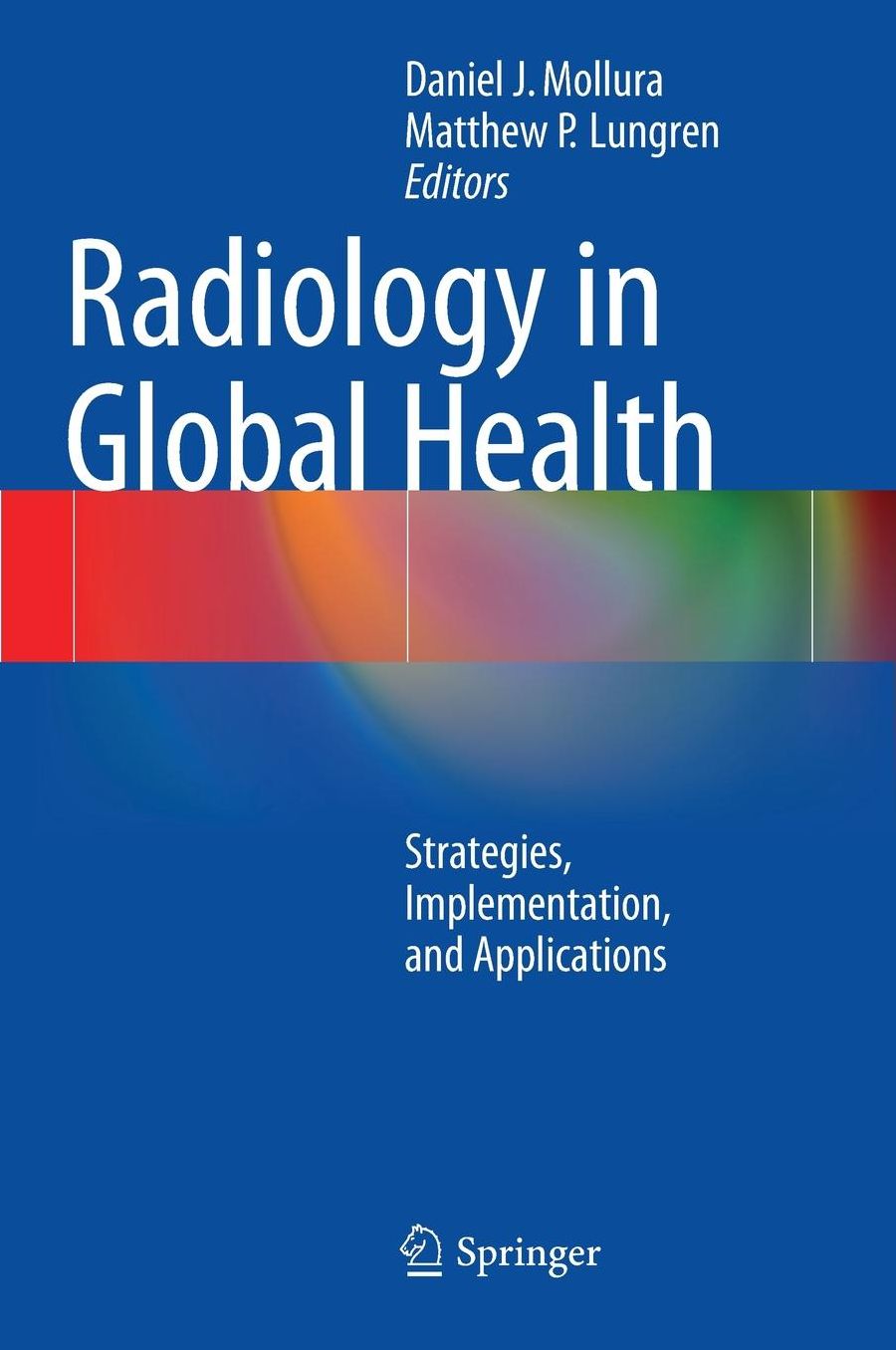 Radiology in Global Health: Strategies, Implementation, and Applications