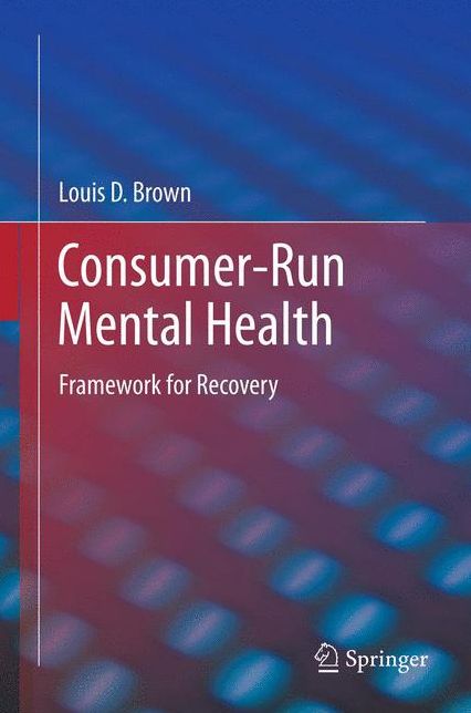 Consumer-Run Mental Health: Framework for Recovery