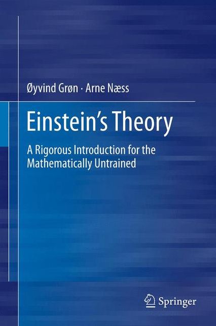 Einstein's Theory: A Rigorous Introduction for the Mathematically Untrained