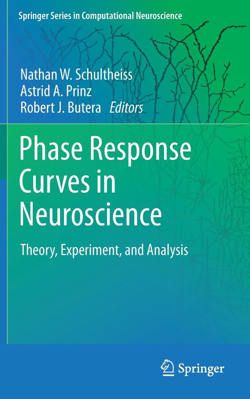 Phase Response Curves in Neuroscience: Theory, Experiment, and Analysis