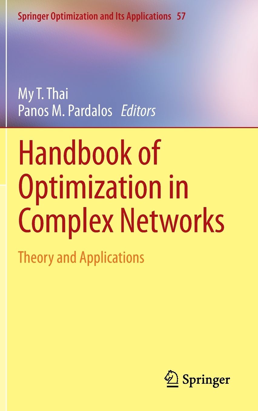 Handbook of Optimization in Complex Networks: Theory and Applications