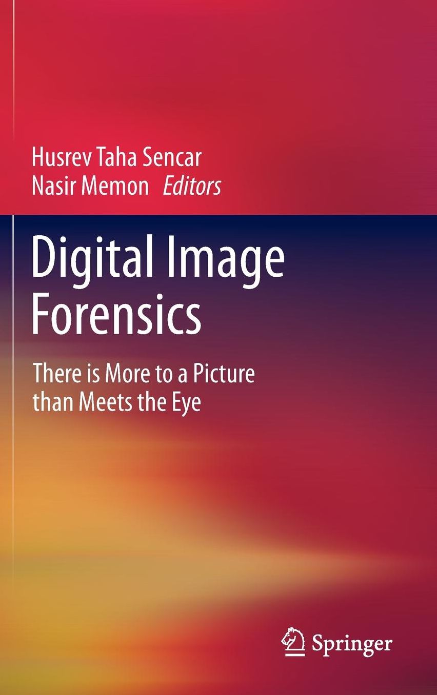 Digital Image Forensics: There is More to a Picture than Meets the Eye