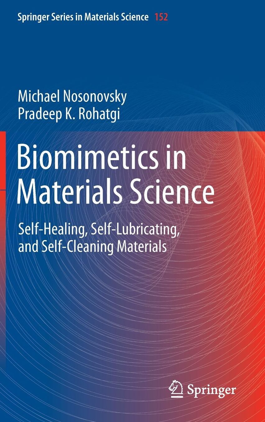 Biomimetics in Materials Science: Self-Healing, Self-Lubricating, and Self-Cleaning Materials