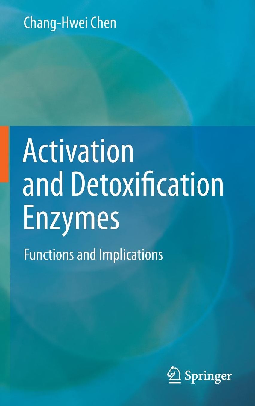 Activation and Detoxification Enzymes: Functions and Implications