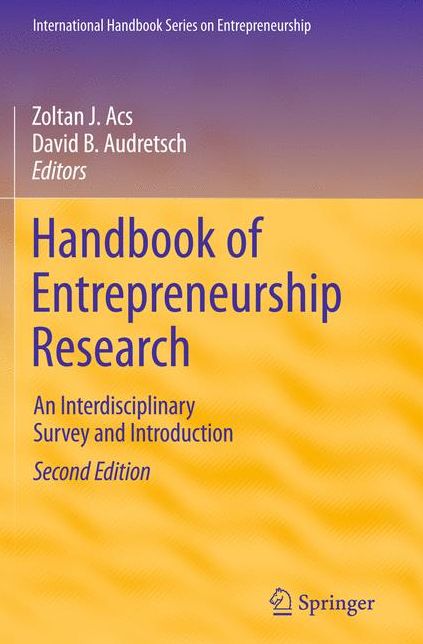 Handbook of Entrepreneurship Research: An Interdisciplinary Survey and Introduction