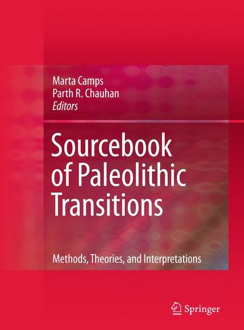 Sourcebook of Paleolithic Transitions: Methods, Theories, and Interpretations