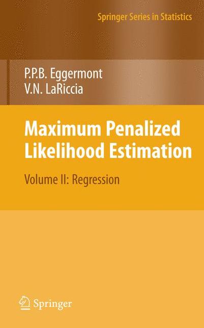 Maximum Penalized Likelihood Estimation: Volume II: Regression