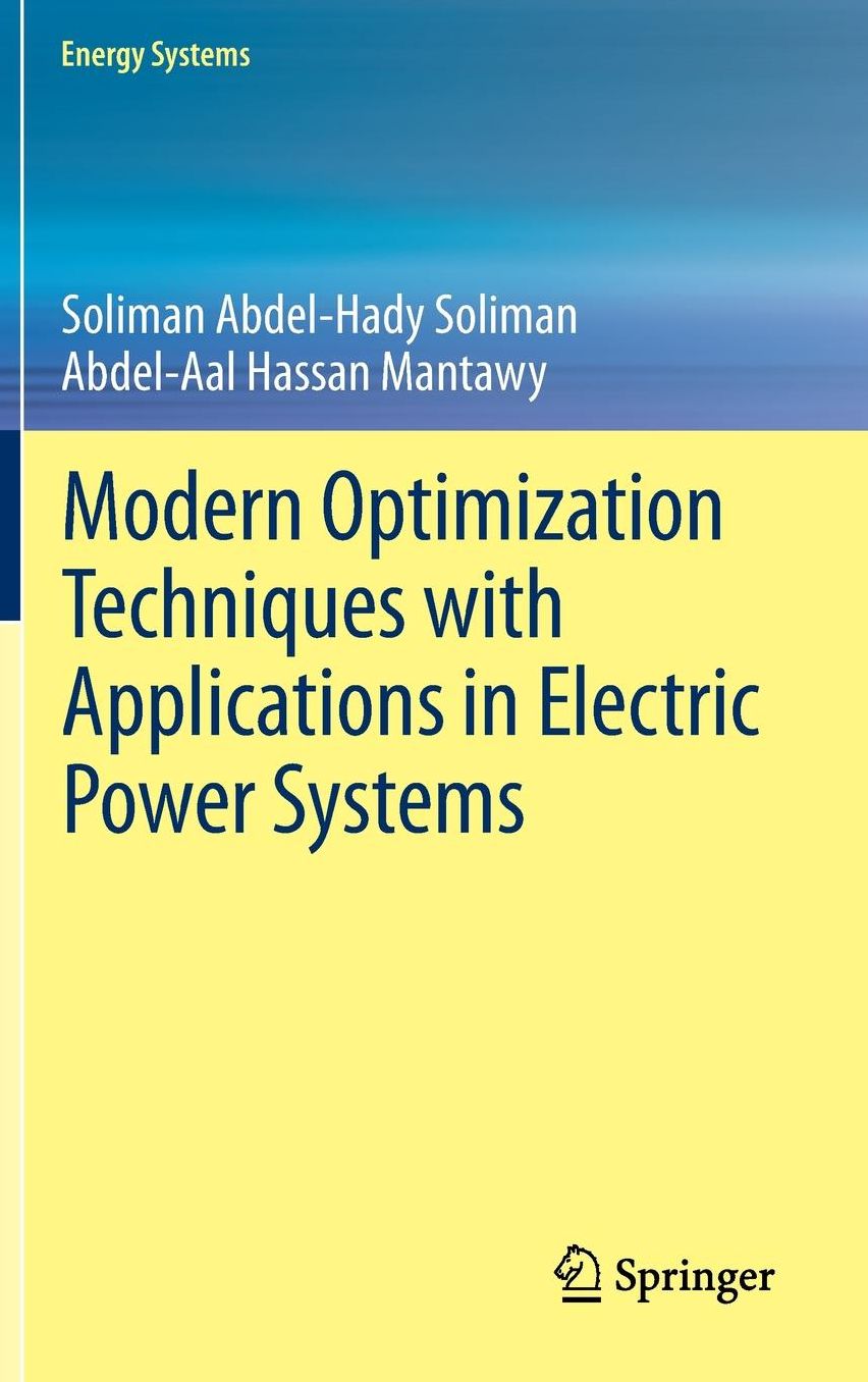 Modern Optimization Techniques with Applications in Electric Power Systems