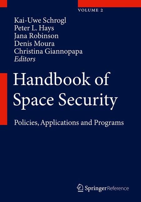Handbook of Space Security: Policies, Applications and Programs