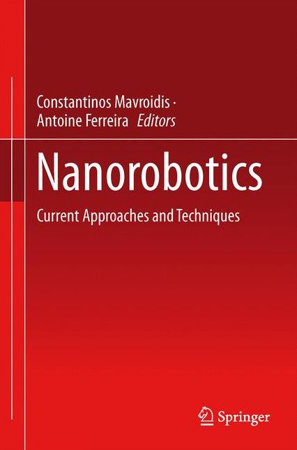 Nanorobotics: Current Approaches and Techniques