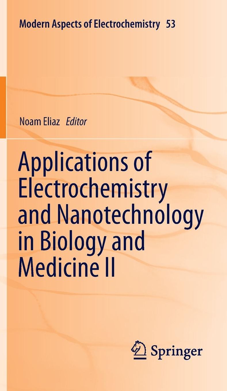 Applications of Electrochemistry and Nanotechnology in Biology and Medicine II