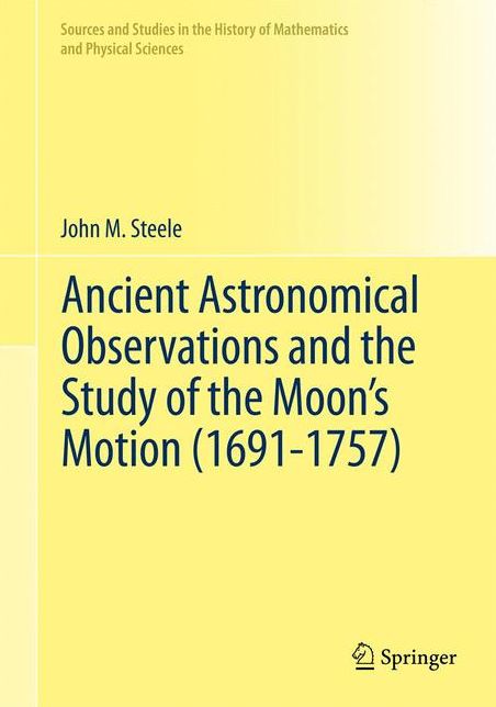 Ancient Astronomical Observations and the Study of the Moon's Motion (1691-1757)