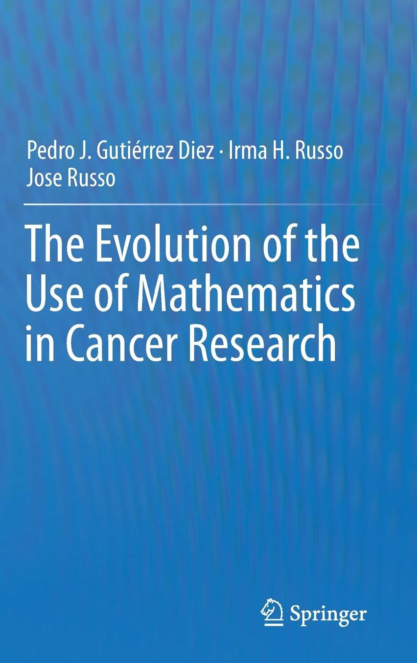 The Evolution of the Use of Mathematics in Cancer Research