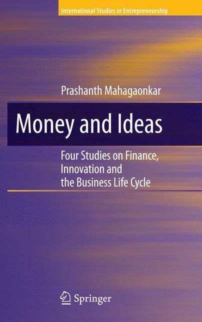 Money and Ideas: Four Studies on Finance, Innovation and the Business Life Cycle