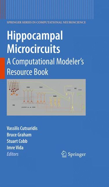 Hippocampal Microcircuits: A Computational Modeler's Resource Book