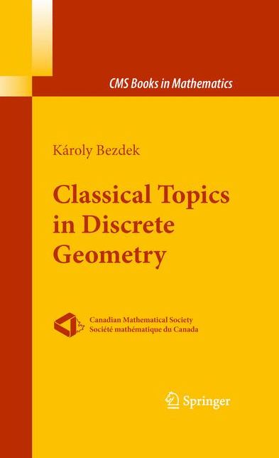 Classical Topics in Discrete Geometry
