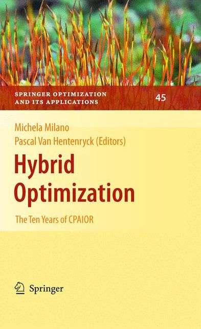 Hybrid Optimization: The Ten Years of CPAIOR