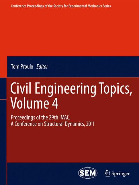 Civil Engineering Topics, Volume 4: Proceedings of the 29th IMAC, A Conference on Structural Dynamics, 2011