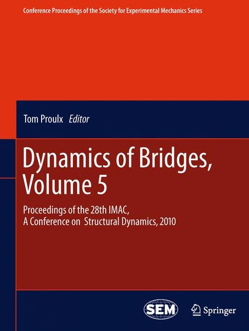 Dynamics of Bridges, Volume 5: Proceedings of the 28th IMAC, A Conference on Structural Dynamics, 2010