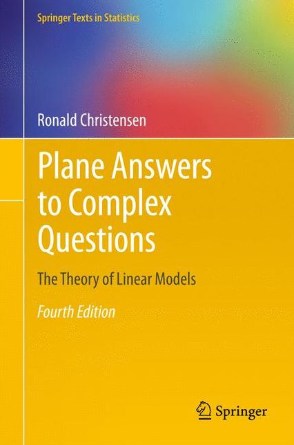 Plane Answers to Complex Questions: The Theory of Linear Models