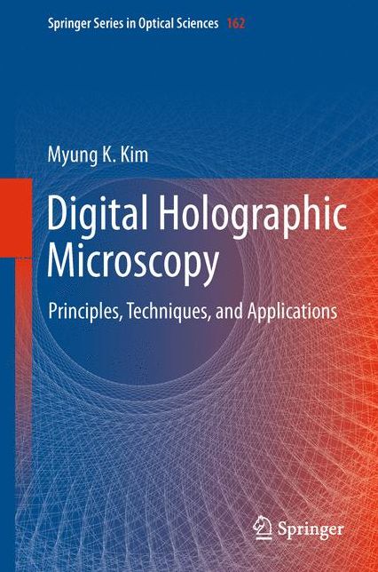 Digital Holographic Microscopy: Principles, Techniques, and Applications