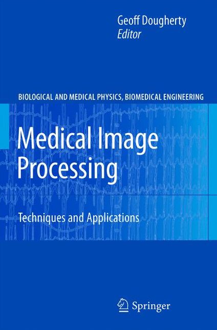 Medical Image Processing: Techniques and Applications
