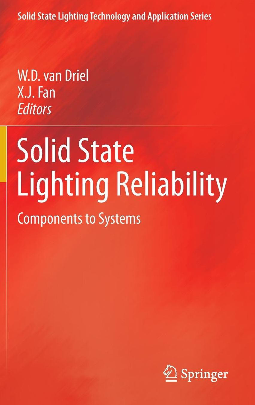 Solid State Lighting Reliability: Components to Systems