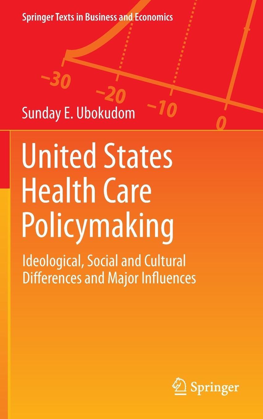 United States Health Care Policymaking: Ideological, Social and Cultural Differences and Major Influences