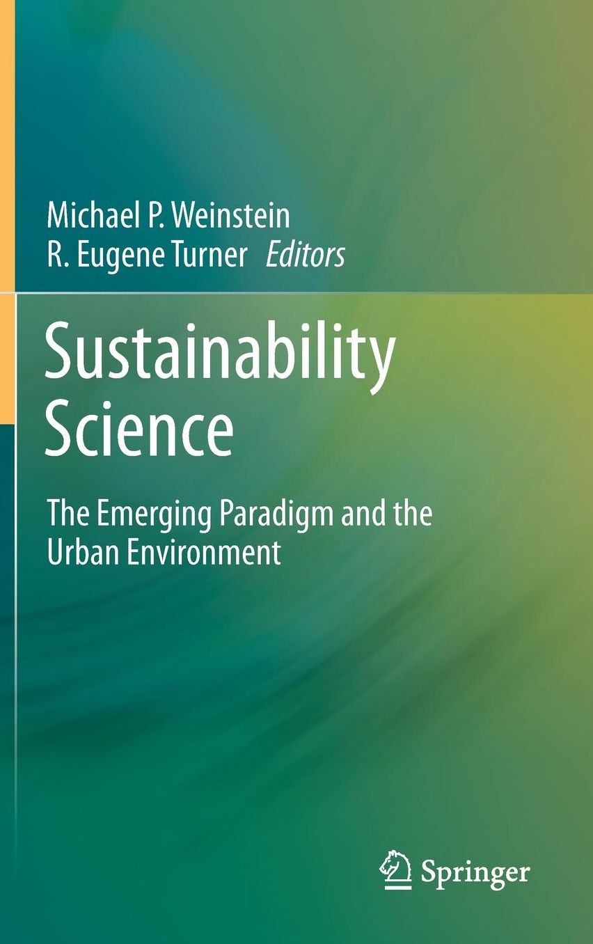 Sustainability Science: The Emerging Paradigm and the Urban Environment