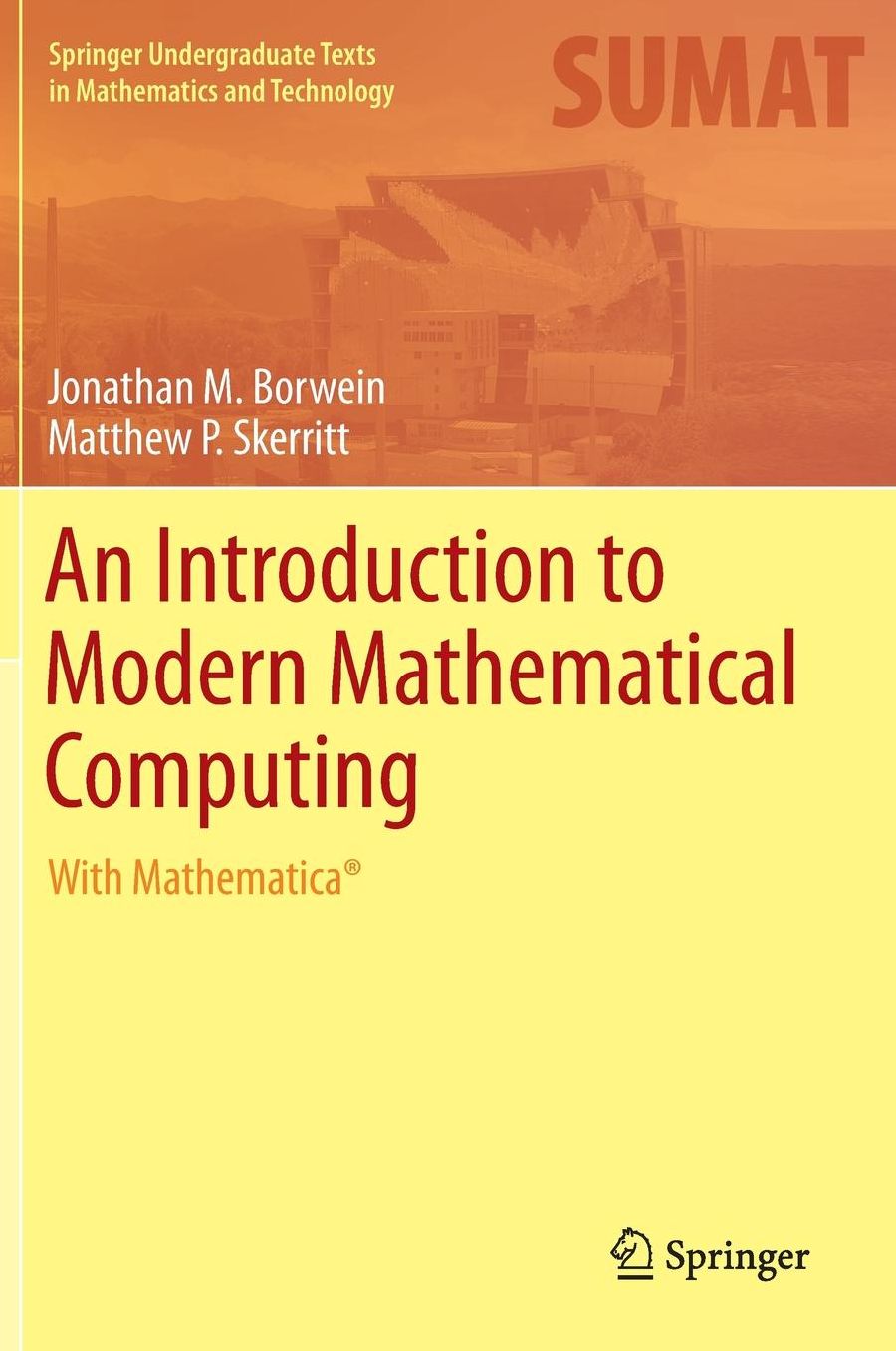 An Introduction to Modern Mathematical Computing: With Mathematica