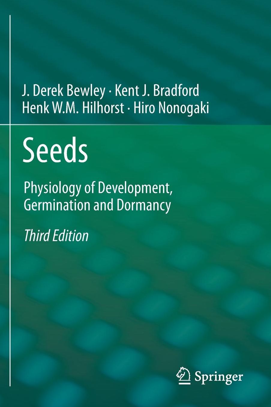 Seeds: Physiology of Development, Germination and Dormancy, 3rd Edition