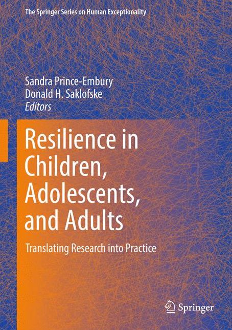 Resilience in Children, Adolescents, and Adults: Translating Research into Practice