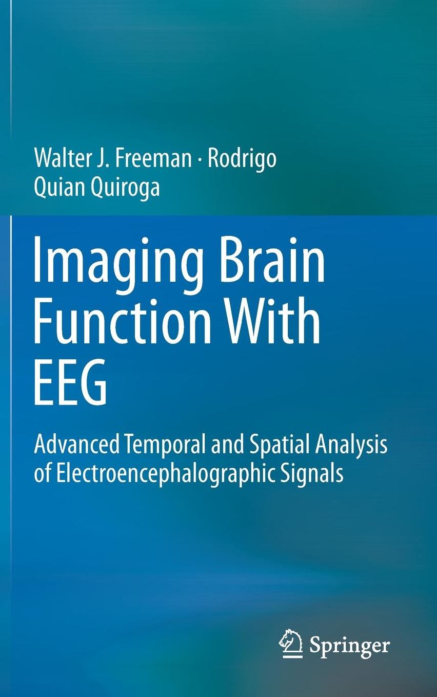 Imaging Brain Function With EEG: Advanced Temporal and Spatial Analysis of Electroencephalographic Signals