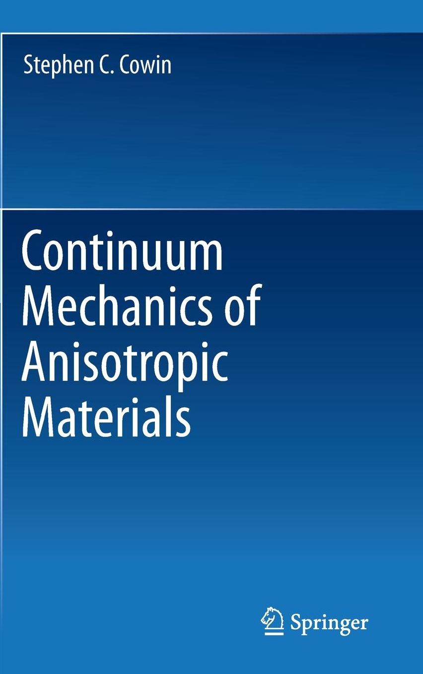 Continuum Mechanics of Anisotropic Materials