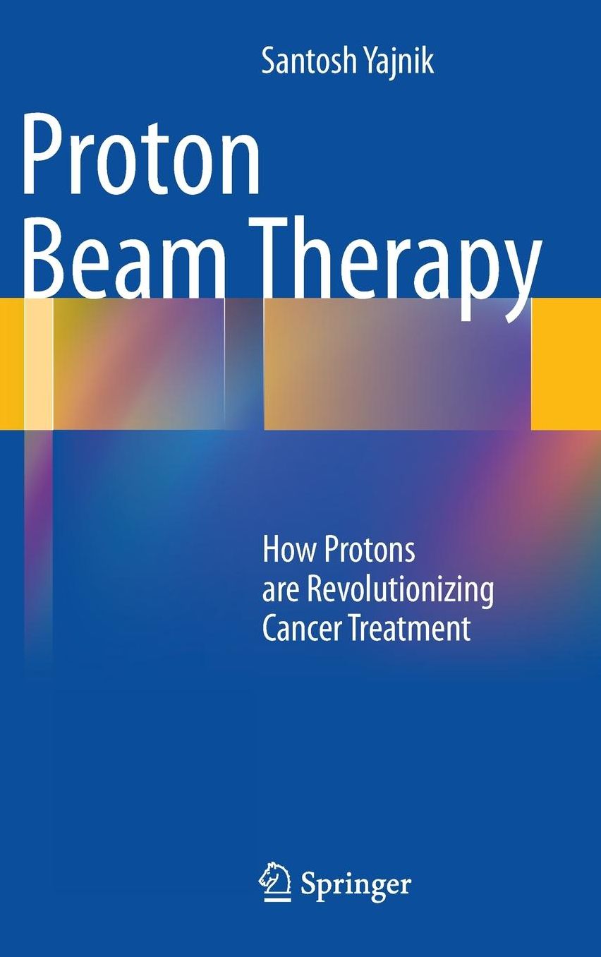 Proton Beam Therapy: How Protons are Revolutionizing Cancer Treatment