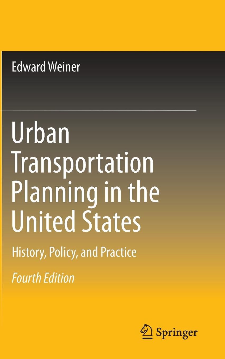 Urban Transportation Planning in the United States: History, Policy, and Practice