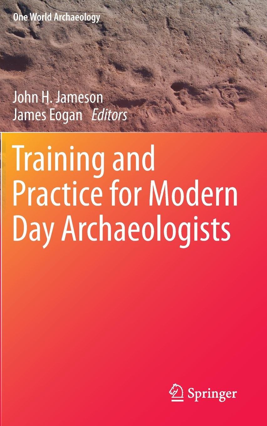 Training and Practice for Modern Day Archaeologists