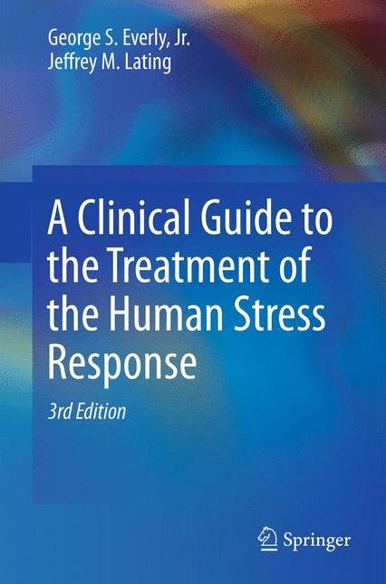 A Clinical Guide to the Treatment of the Human Stress Response