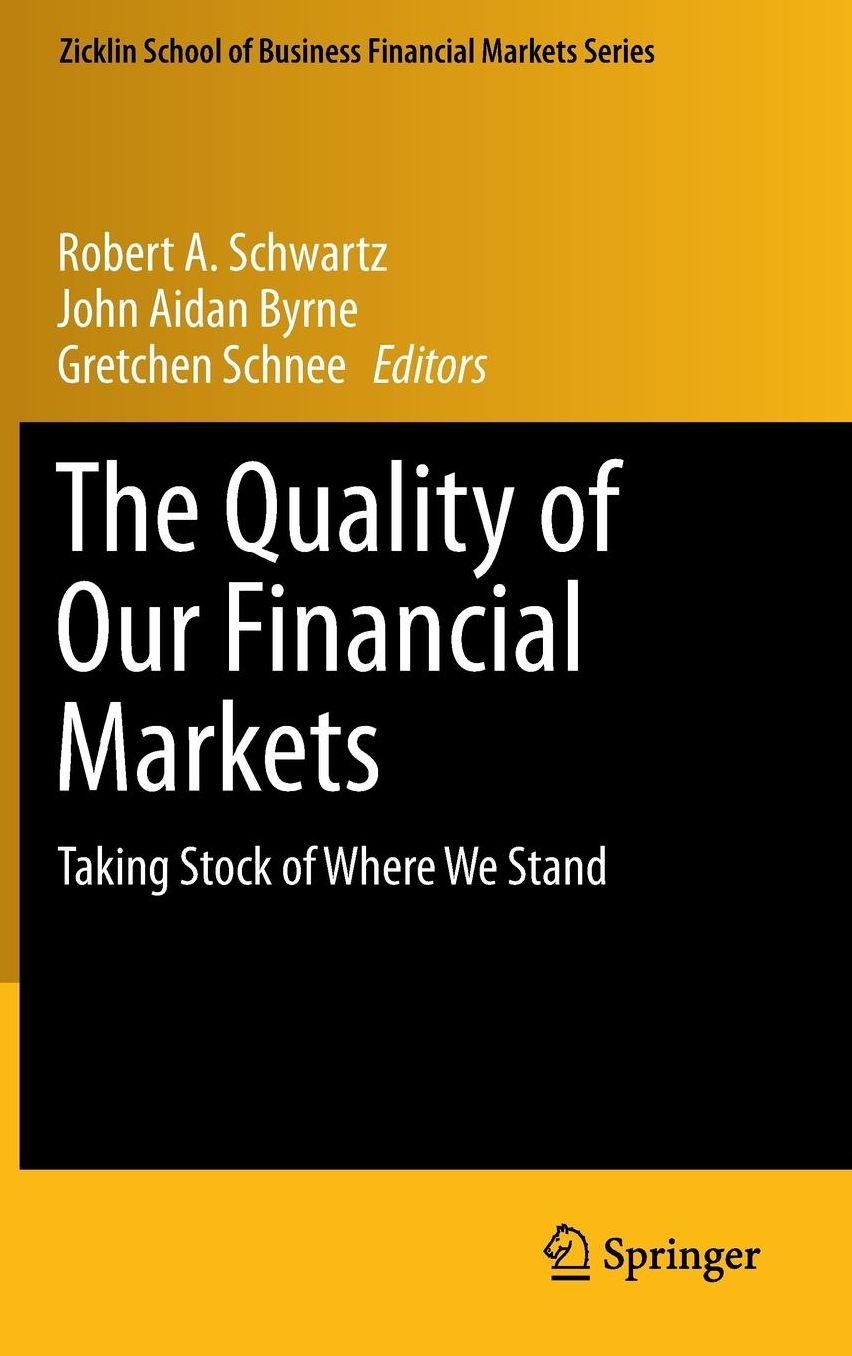 The Quality of Our Financial Markets: Taking Stock of Where We Stand
