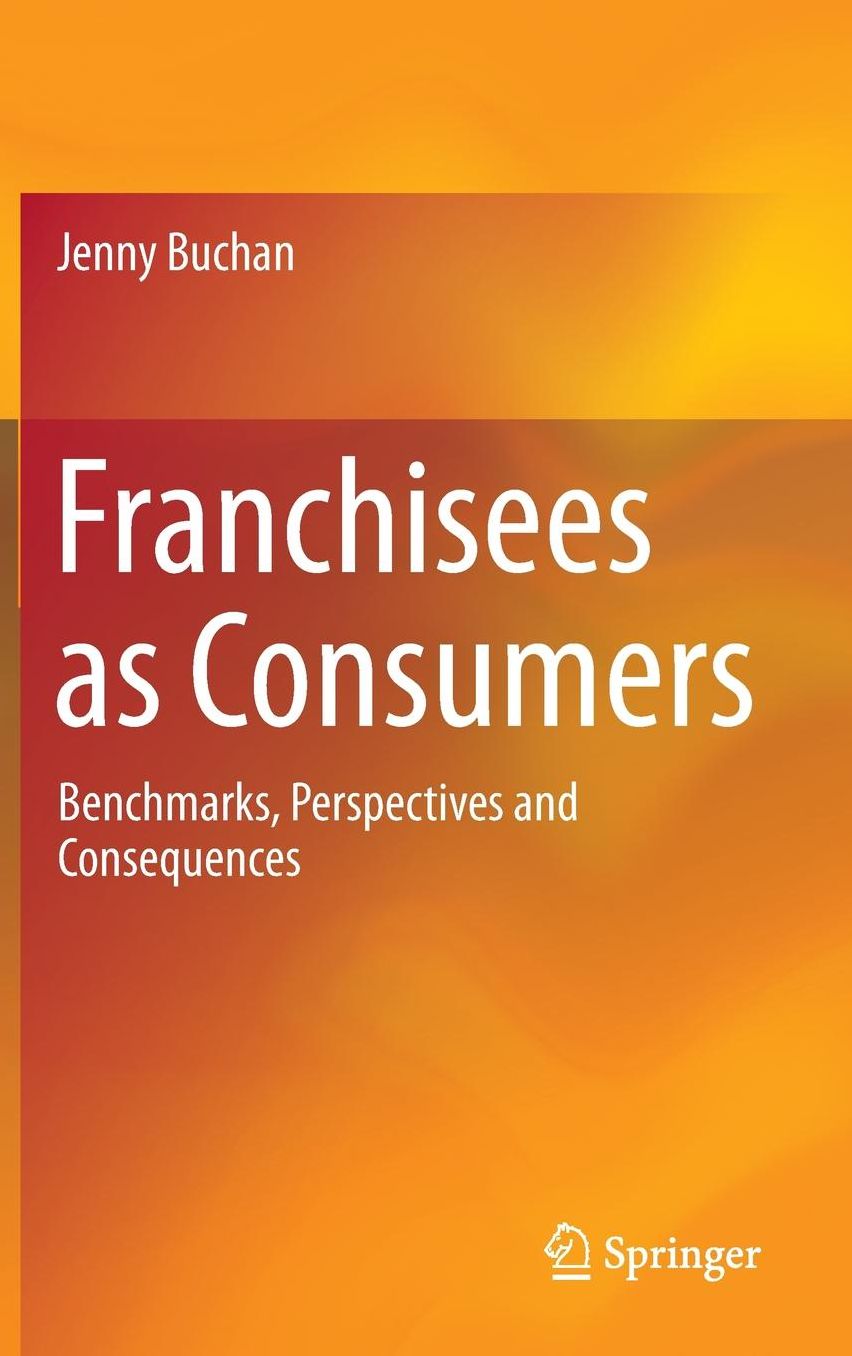 Franchisees as Consumers: Benchmarks, Perspectives and Consequences